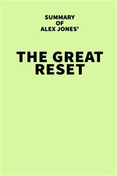 Book cover of Summary of Alex Jones' The Great Reset by IRB Media