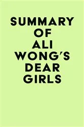 Book cover of Summary of Ali Wong's Dear Girls by Unknown