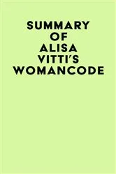 Book cover of Summary of Alisa Vitti's Woman Code by IRB Media
