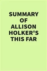 Book cover of Summary of Allison Holker’s This Far by IRB Media
