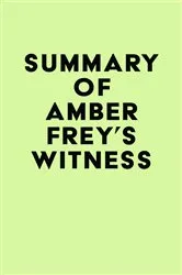 Book cover of Summary of Amber Frey's Witness by Unknown
