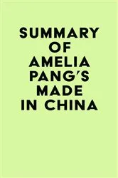 Book cover of Summary of Amelia Pang's Made in China by IRB Media