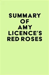 Book cover of Summary of Amy Licence's Red Roses by IRB Media