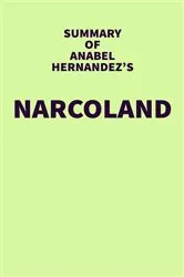 Book cover of Summary of Anabel Hernandez's Narcoland by IRB Media