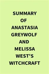 Book cover of Summary of Anastasia Greywolf and Melissa West's Witchcraft by IRB Media