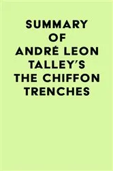 Book cover of Summary of André Leon Talley's The Chiffon Trenches by Unknown
