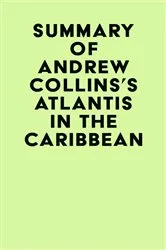Book cover of Summary of Andrew Collins's Atlantis In The Caribbean by IRB Media