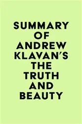 Book cover of Summary of Andrew Klavan's The Truth and Beauty by IRB Media