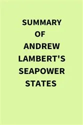 Book cover of Summary of Andrew Lambert's Seapower States by Unknown