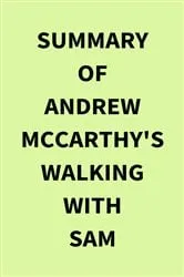 Book cover of Summary of Andrew McCarthy's Walking with Sam by IRB Media
