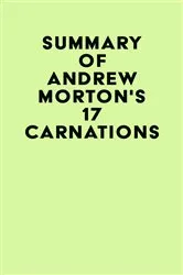 Book cover of Summary of Andrew Morton's 17 Carnations by IRB Media