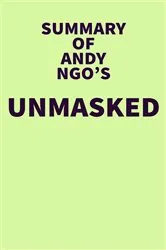 Book cover of Summary of Andy Ngo's Unmasked by IRB Media