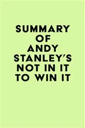 Book cover of Summary of Andy Stanley's Not in It to Win It by IRB Media