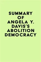 Book cover of Summary of Angela Y. Davis's Abolition Democracy by IRB Media
