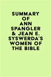Book cover of Summary of Ann Spangler & Jean E. Syswerda's Women of the Bible by IRB Media