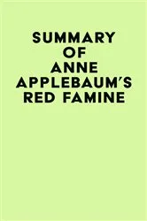 Book cover of Summary of Anne Applebaum's Red Famine by Unknown