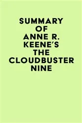 Book cover of Summary of Anne R. Keene's The Cloudbuster Nine by IRB Media