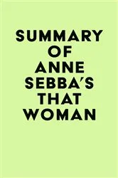 Book cover of Summary of Anne Sebba's That Woman by IRB Media