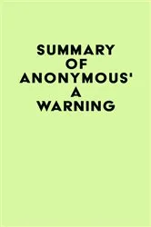 Book cover of Summary of Anonymous's A Warning by IRB Media