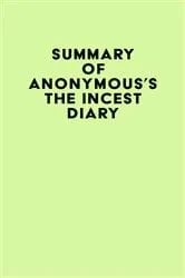 Book cover of Summary of Anonymous's The Incest Diary by IRB Media