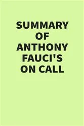Book cover of Summary of Anthony Fauci’s On Call by IRB Media