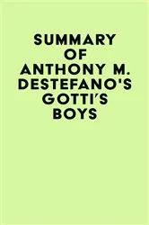 Book cover of Summary of Anthony M. DeStefano's Gotti's Boys by Unknown