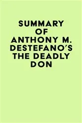 Book cover of Summary of Anthony M. DeStefano's The Deadly Don by Unknown