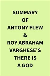 Book cover of Summary of Antony Flew & Roy Abraham Varghese's There Is a God by IRB Media