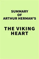 Book cover of Summary of Arthur Herman's The Viking Heart by IRB Media