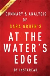 Book cover of Summary of At the Water's Edge by Summaries, Instaread,