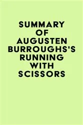 Book cover of Summary of Augusten Burroughs's Running with Scissors by Unknown