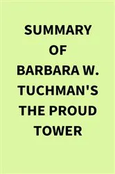 Book cover of Summary of Barbara W. Tuchman's The Proud Tower by IRB Media