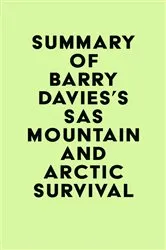 Book cover of Summary of Barry Davies's SAS Mountain and Arctic Survival by IRB Media
