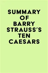 Book cover of Summary of Barry Strauss's Ten Caesars by Unknown