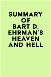 Book cover of Summary of Bart D. Ehrman's Heaven and Hell by Unknown