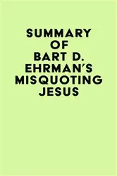 Book cover of Summary of Bart D. Ehrman's Misquoting Jesus by IRB Media