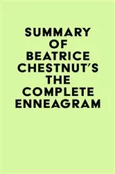 Book cover of Summary of Beatrice Chestnut's The Complete Enneagram by IRB Media