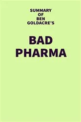 Book cover of Summary of Ben Goldacre's Bad Pharma by IRB Media