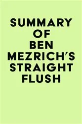 Book cover of Summary of Ben Mezrich's Straight Flush by Unknown