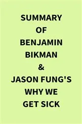 Book cover of Summary of Benjamin Bikman & Jason Fung's Why We Get Sick by IRB Media