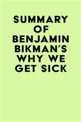 Book cover of Summary of Benjamin Bikman's Why We Get Sick by IRB Media