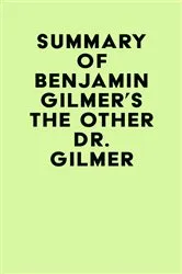 Book cover of Summary of Benjamin Gilmer's The Other Dr. Gilmer by Unknown