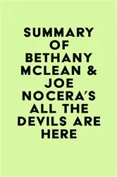Book cover of Summary of Bethany McLean & Joe Nocera's All the Devils Are Here by Unknown