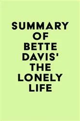 Book cover of Summary of Bette Davis's The Lonely Life by Unknown