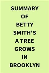 Book cover of Summary of Betty Smith's A Tree Grows in Brooklyn by IRB Media