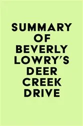 Book cover of Summary of Beverly Lowry's Deer Creek Drive by IRB Media
