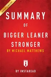 Book cover of Summary of Bigger Leaner Stronger by . IRB Media