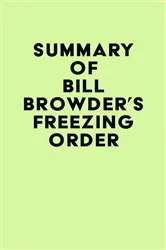 Book cover of Summary of Bill Browder's Freezing Order by IRB Media