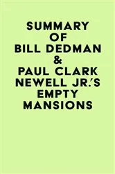 Book cover of Summary of Bill Dedman & Paul Clark Newell Jr.'s Empty Mansions by Unknown