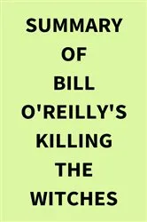 Book cover of Summary of Bill O'Reilly's Killing the Witches by IRB Media